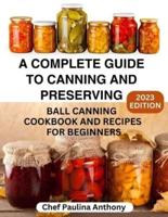 A Complete Guide to Canning and Preserving 2023