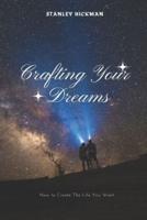 Crafting Your Dreams