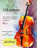 24 Lessons Eine Praktische Methode, Die Kunst Des Cellospiels Zu Erlernen Bd. 1