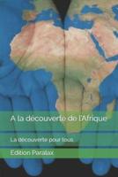 A La Découverte De l'Afrique