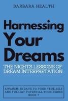 Harnessing Your Dreams