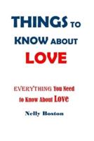 Things to Know About Love