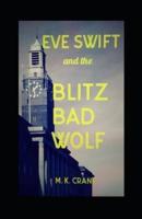 Eve Swift and the Blitz Bad Wolf