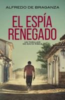 El Espía Renegado