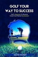 Golf Your Way to Success