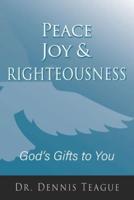 Peace, Joy & Righteousness