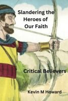 Slandering the Heroes of Our Faith