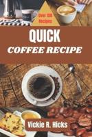 Quick Coffee Recipe