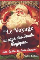 "Le Voyage Au Pays Des Jouets Magiques