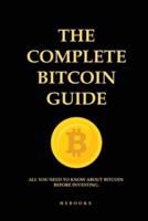 The Complete Bitcoin Guide