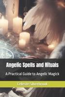Angelic Spells and Rituals