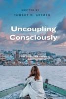 Uncoupling Consciously