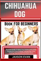 Chihuahua Dog Book for Beginners