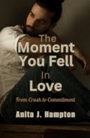 The Moment You Fell in Love