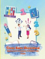 Cross Sums Uncovered