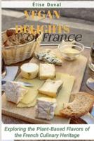 Vegan Delights of France