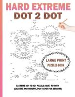 Hard Extreme Dot To Dot Puzzles Book