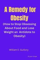 A Remedy for Obesity