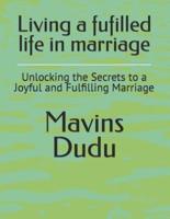 Living a Fufilled Life in Marriage