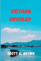 Vietnam Unveiled
