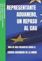 Representante Aduanero, Un Repaso Al Cau