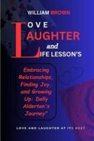Love, Laughter, and Life Lessons