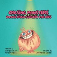 Chasing Monsters; Awake Brain Surgery for Kids
