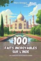100 Faits Incroyables Sur l'Inde
