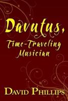 Davutus, Time-Traveling Musician