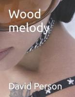 Wood Melody