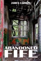 Abandoned Fife