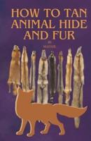 How to Tan Animal Hide and Fur
