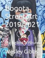 Bogota Street Art 2019-2021