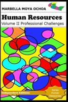 HUMAN RESOURCES Volume II Professional Challenges