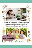 S.T.E.A.M. Preschool Lesson Plans for Reggio and Montessori Inspired Classrooms