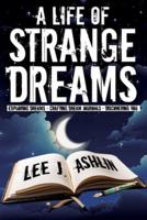 A Life of Strange Dreams