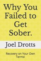 Why You Failed to Get Sober.