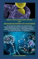 Basic Explainatory Guide on Neurodegenerative Disorder