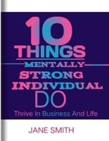 10 Things Mentally Strong Individual Do