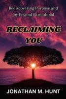 Reclaiming You
