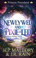 Newlywed and Pixie-Led