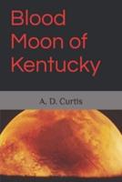 Blood Moon of Kentucky