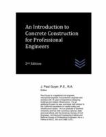 An Introduction to Concrete Construction for Professional Engineers