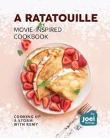 A Ratatouille Movie-Inspired Cookbook