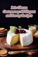 Brie Cheese Gastronomy