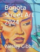 Bogota Street Art 2024