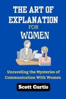The Art of Explanation for Woman