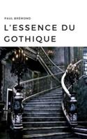 L'Essence Du Gothique