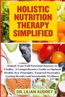 Holistic Nutrition Therapy Simplified