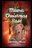 Mama Christmas Rose